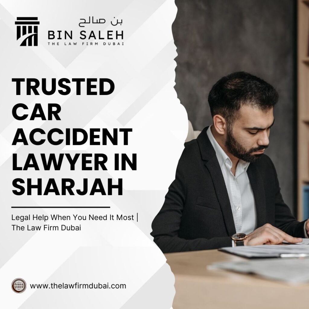 Trusted Car Accident Lawyer in Sharjah